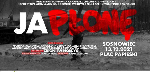 „JA PŁONĘ” - koncert upamiętniający 40. rocznicę wprowadzenia stanu wojennego w Polsce