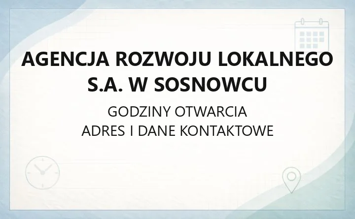 Agencja Rozwoju Lokalnego S.A. w Sosnowcu - kontakt, pożyczki dla firm, najem powierzchni