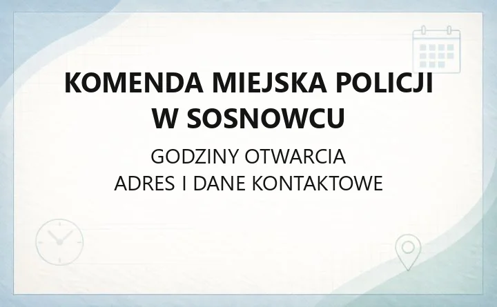 Komenda Miejska Policji w Sosnowcu - kontakt, komisariaty, godziny