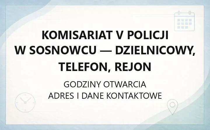 Komisariat V Policji w Sosnowcu - dzielnicowy, telefon, rejon