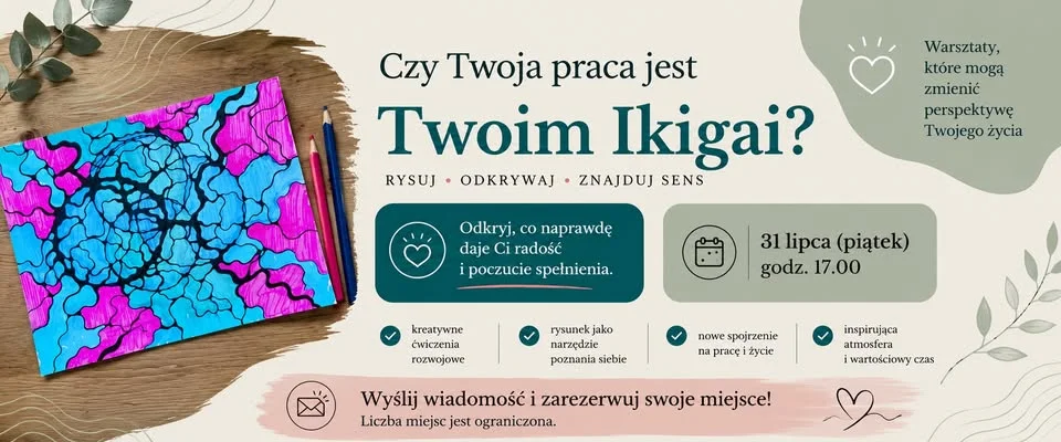 Grafika promocyjna wydarzenia Czy twoja praca jest twoim Ikigai? Warsztat neurografiki