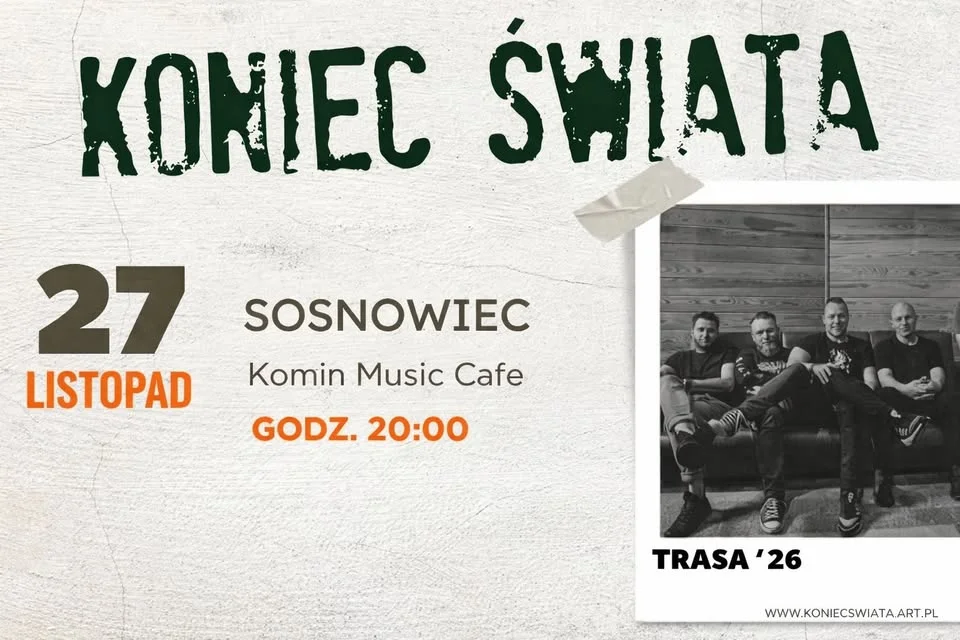 Grafika promocyjna wydarzenia Koniec Świata w Sosnowcu – koncert w Komin Music Cafe