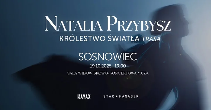 Obrazek przedstawia grafikę promocyjną wydarzenia Natalia Przybysz z trasą Królestwo Światła w Sosnowcu