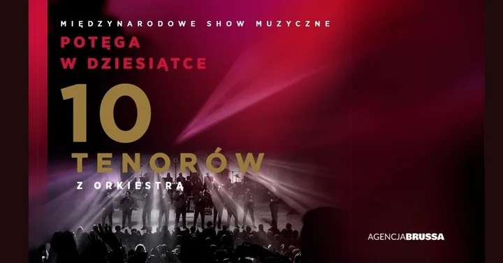 Obrazek przedstawia grafikę promocyjną wydarzenia Koncert 10 Tenorów w Sosnowcu — „Potęga w Dziesiątce”