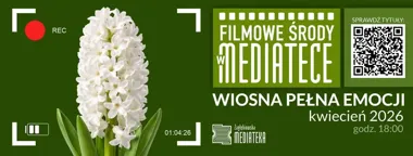 Grafika promocyjna wydarzenia Filmowe środy w Mediatece w Sosnowcu – kwietniowe bezpłatne seanse filmowe