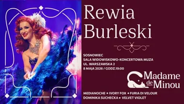 Grafika promocyjna wydarzenia Rewia Burleski Madame de Minou w MUZA w Sosnowcu