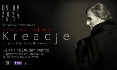 Grafika promocyjna wydarzenia Wystawa fotografii Grażyny Gubały – Kreacje