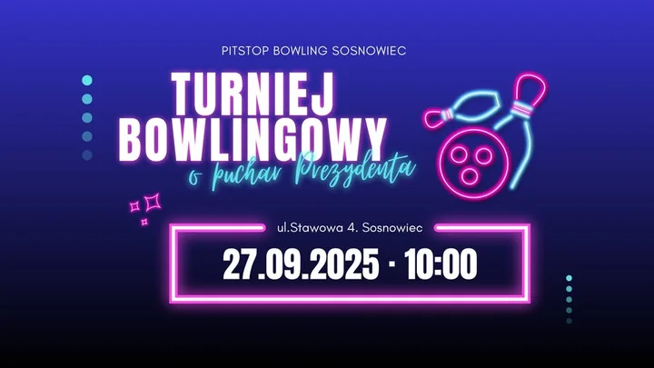 Obrazek przedstawia grafikę promocyjną wydarzenia Turniej bowlingowy w Sosnowcu o puchar Prezydenta Miasta