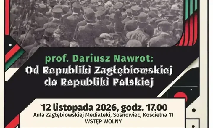 Od Republiki Zagłębiowskiej do Polskiej. Wykład w Mediatece