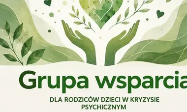 Rodzice dzieci w kryzysie psychicznym znajdą w Sosnowcu bezpieczną grupę wsparcia