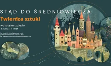 Średniowiecze na wyciągnięcie ręki. Wakacyjne warsztaty w Pałacu Schoena
