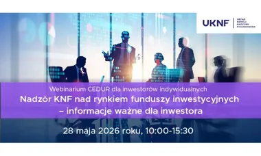 KNF wyjaśni, jak chroni uczestników funduszy. Rusza webinarium dla inwestorów
