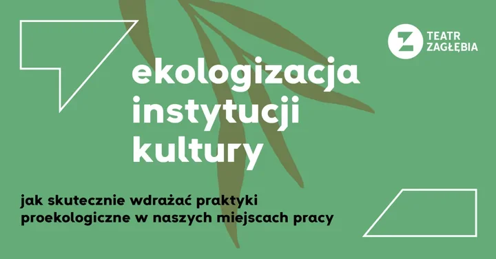 Kultura bez nadprodukcji - Teatr Zagłębia szukał ekologicznych rozwiązań