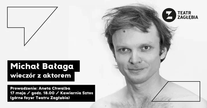 Od Heroda do Teatru Zagłębia - Michał Bałaga opowie o scenie