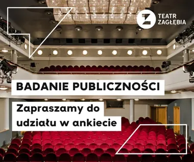 Teatr Zagłębia zagląda za kulisy relacji z widzami. Dołącz do badania