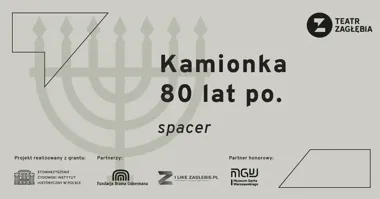 Kamionka pamięta. Teatralny spacer śladami zagłębiowskich Żydów
