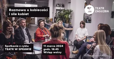 Przy jednym stole, bez podziałów - Teatr Zagłębia rozmawia o kobietach