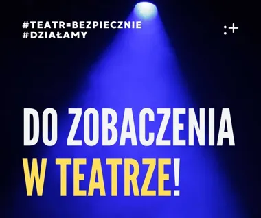 Teatry wróciły do widzów - pięć lat temu zaczęła się wielka próba