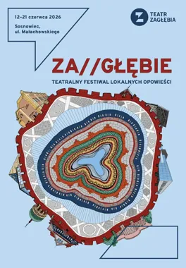 Sosnowiec dostanie festiwal o sobie samym. Teatr Zagłębia szykuje mocny start