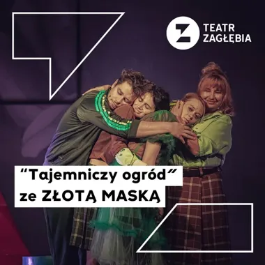 Sosnowiecki „Tajemniczy ogród” zdobył teatralną Złotą Maskę